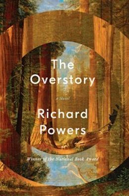 Speaking for the Trees: Richard Powers’s “The Overstory”
