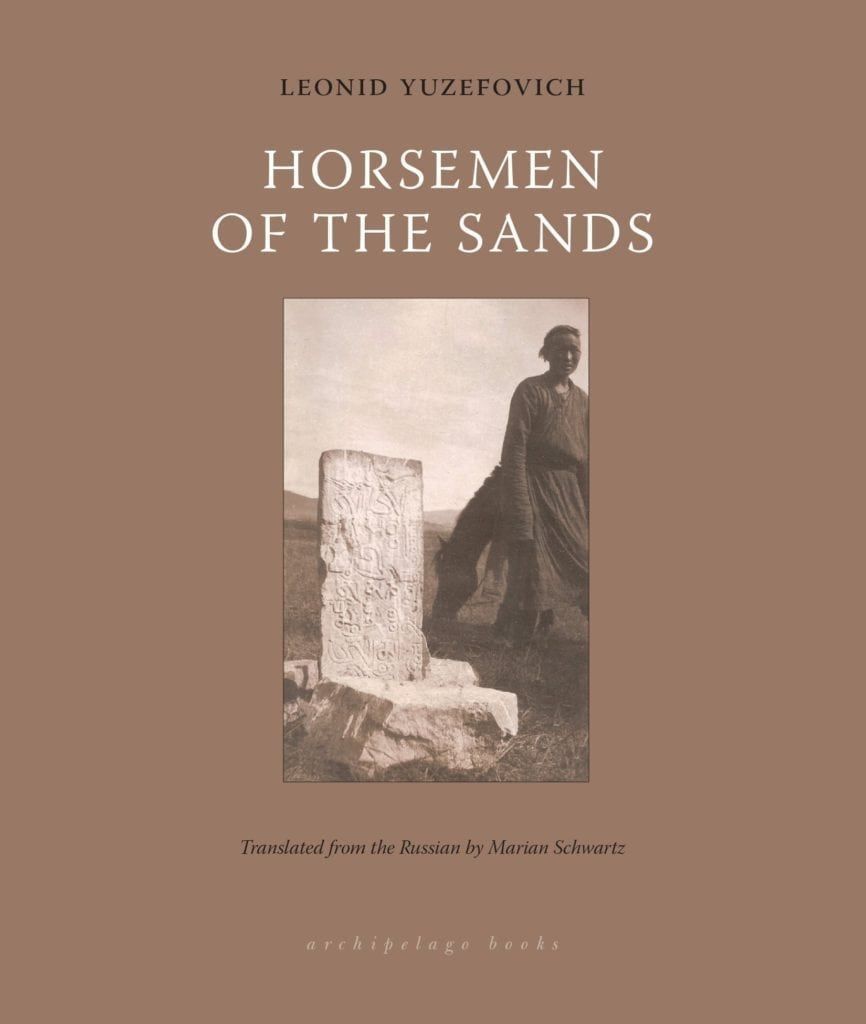 Two Mirrors: On Leonid Yuzefovich’s “Horsemen of the Sands”