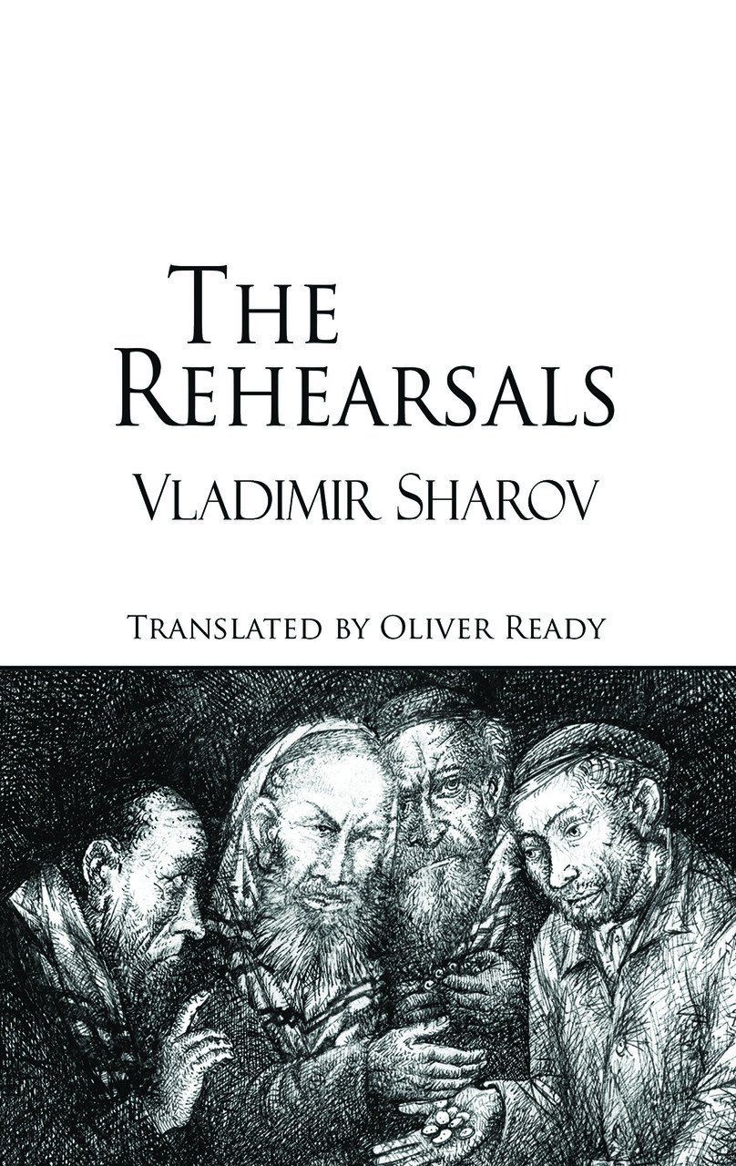The Children of Catastrophes: On Vladimir Sharov’s “The Rehearsals”