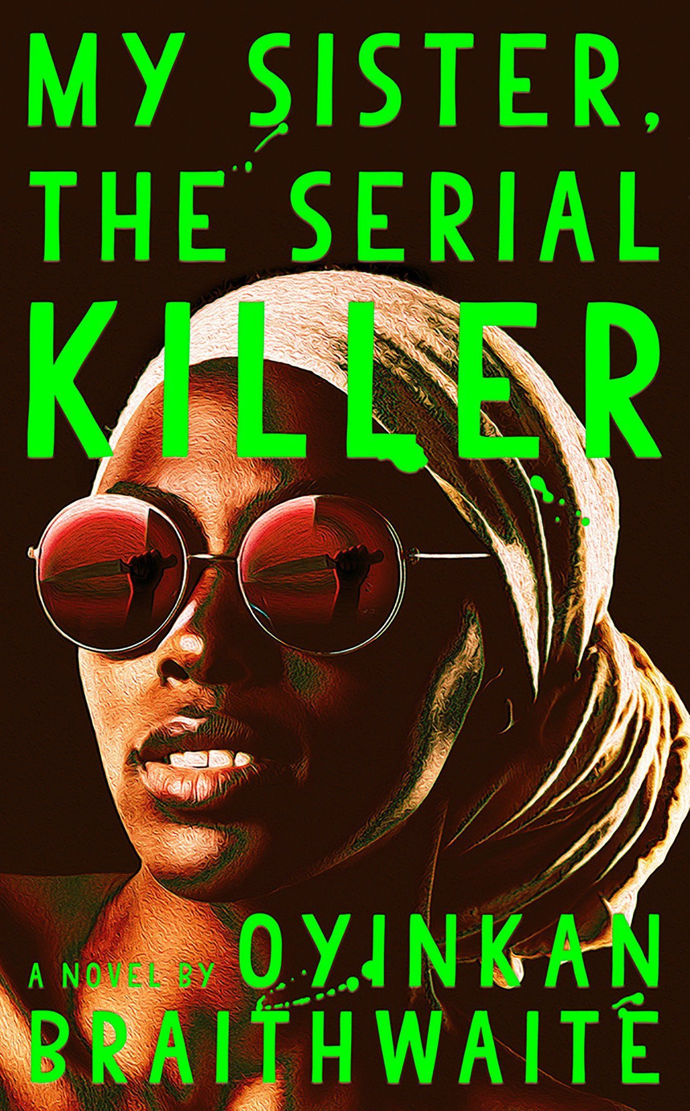 Sister Act: On “My Sister, the Serial Killer” by Oyinkan Braithwaite