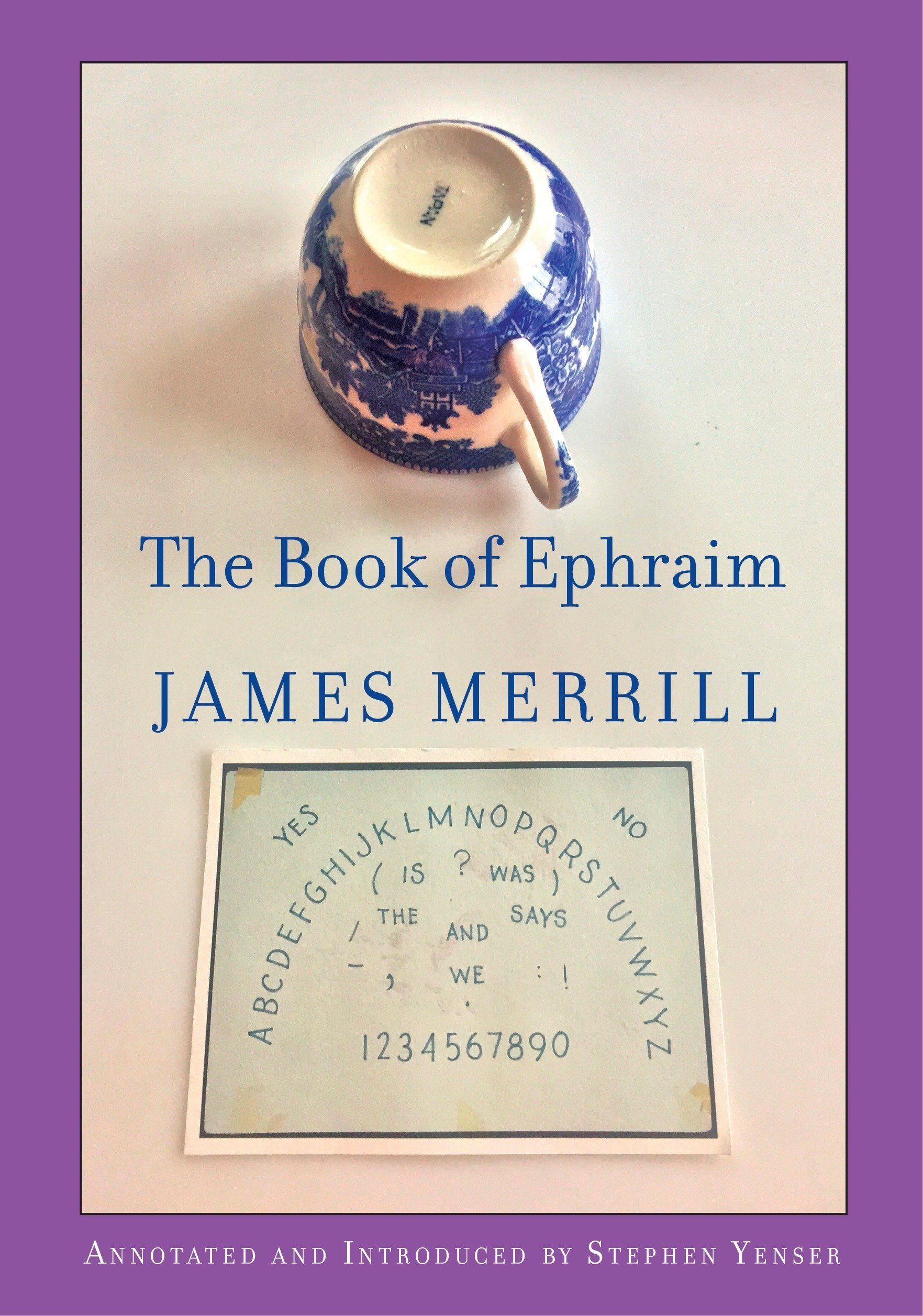 Clever Ghosts: James Merrill’s “The Book of Ephraim”