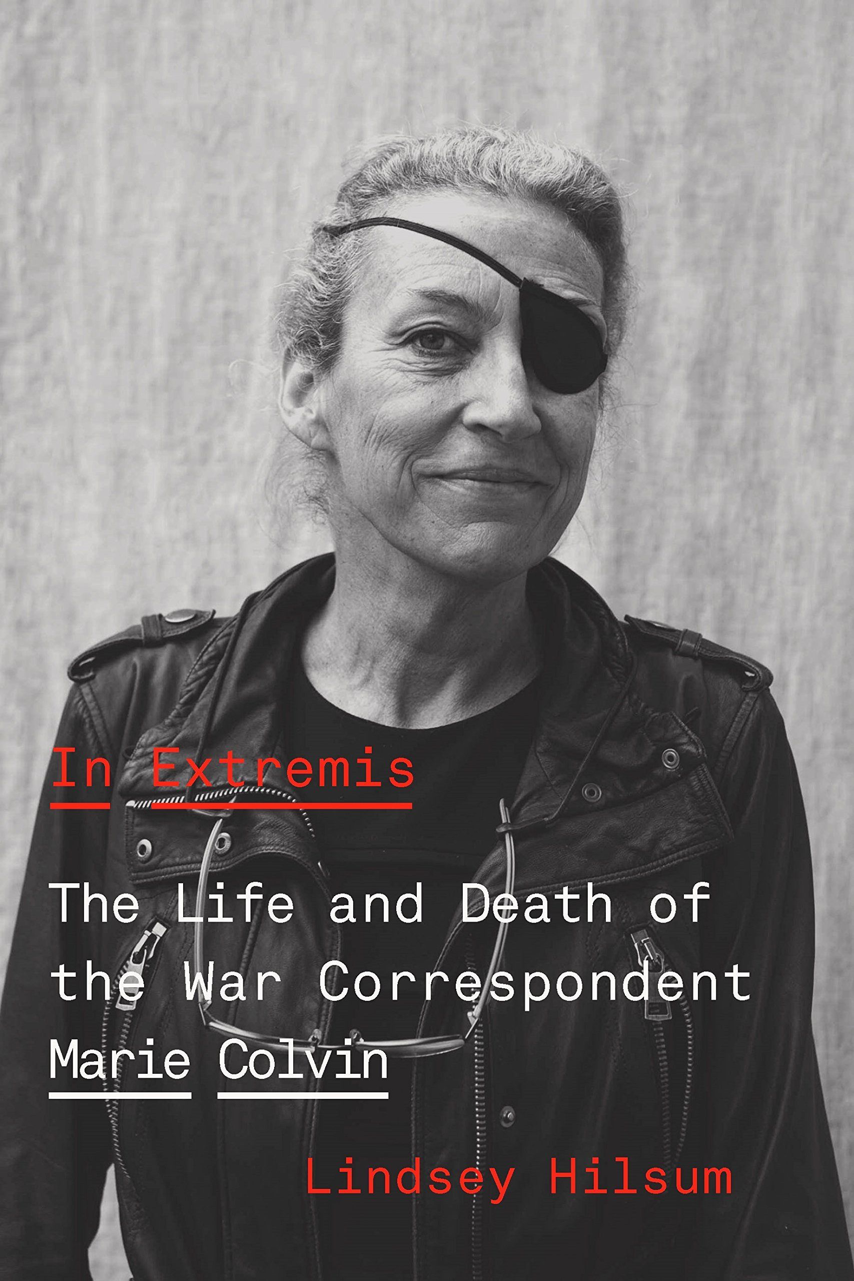 Not a “No Comment” Person: On Lindsey Hilsum’s “In Extremis: The Life and Death of the War Correspondent Marie Colvin”