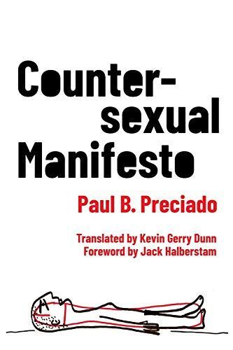 Even This Review Is a Dildo: On Paul B. Preciado’s “Countersexual Manifesto”