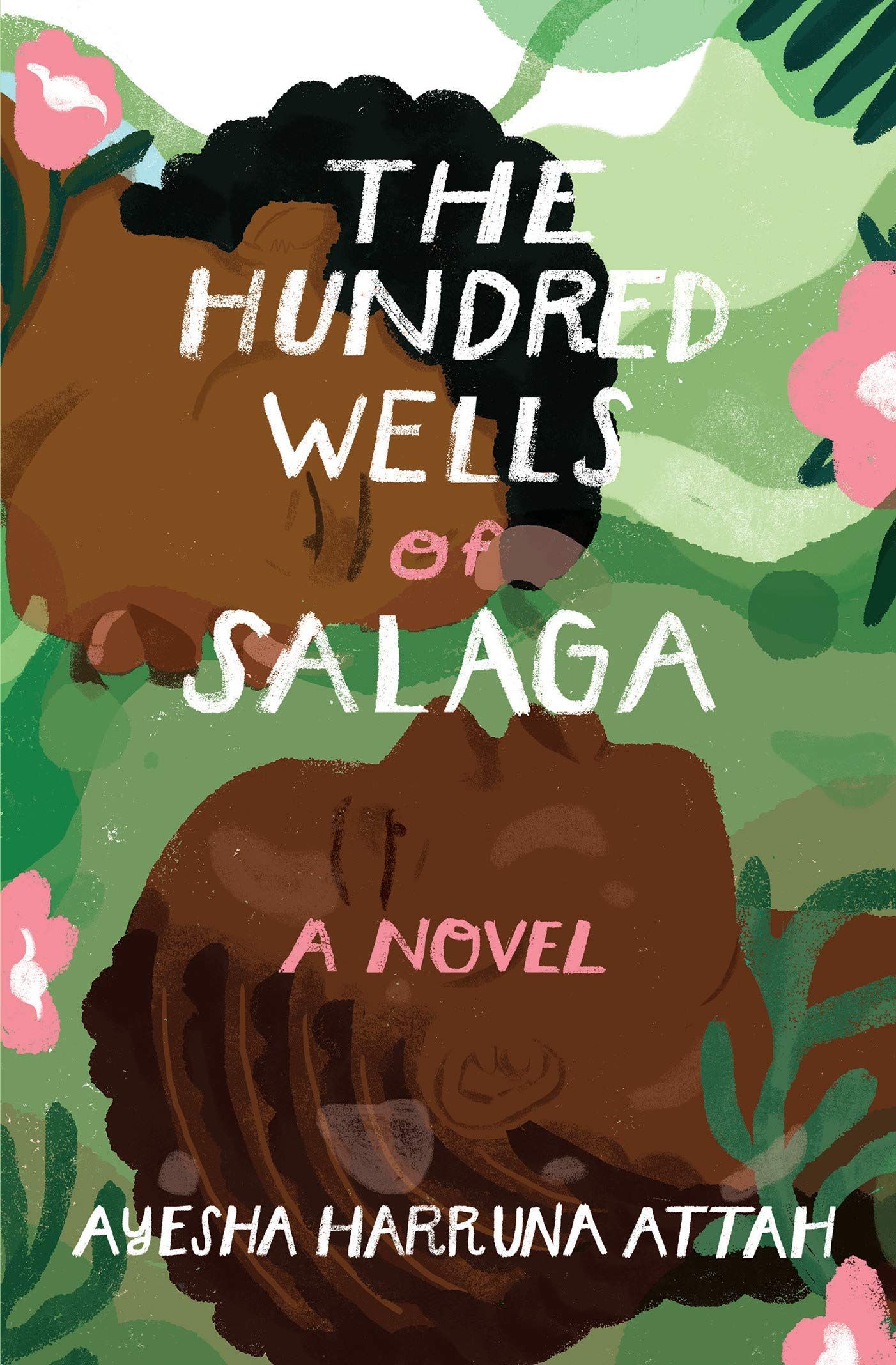 Love in the Time of Slavery: On Ayesha Harruna Attah’s “The Hundred Wells of Salaga”