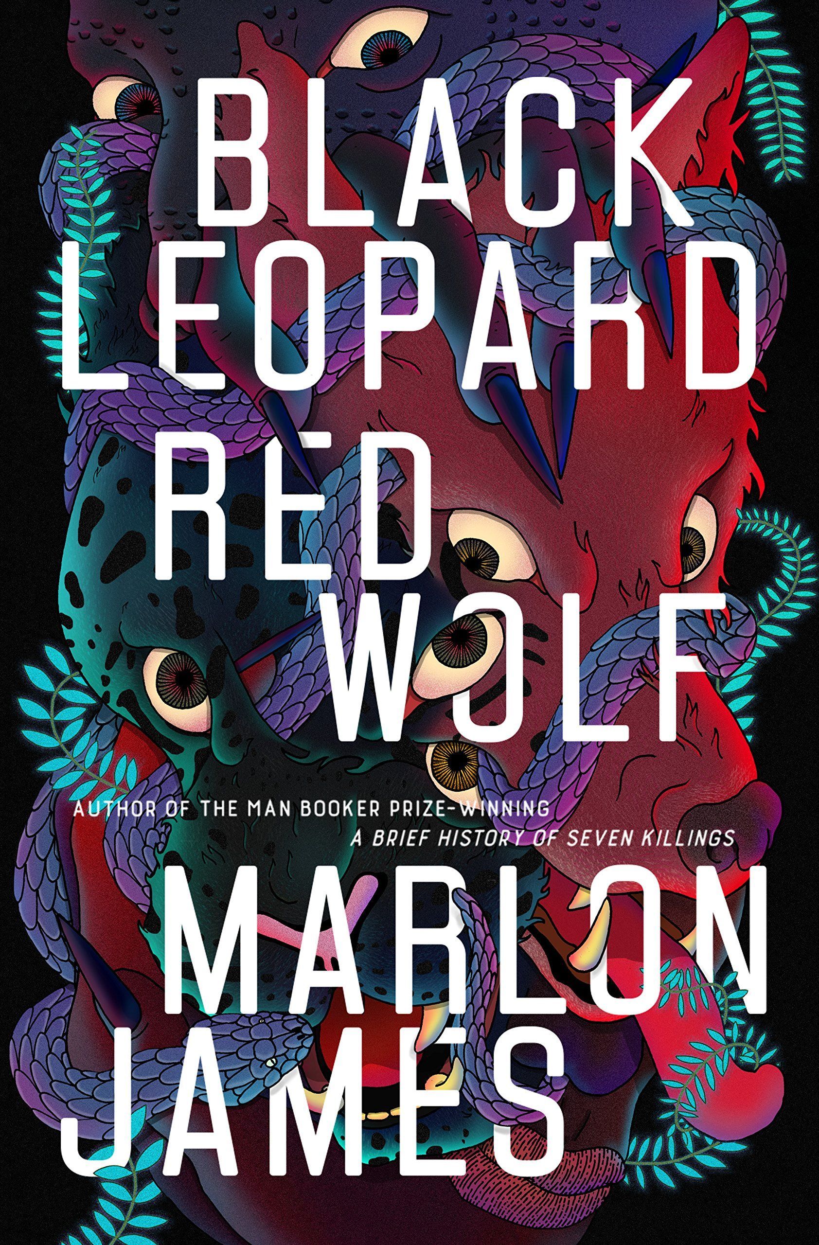 But That Is Not the Story: On Marlon James’s “Black Leopard, Red Wolf”