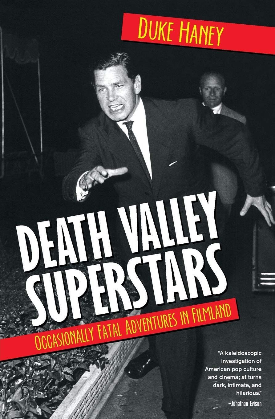 Hell Down in Hollywood: On Duke Haney’s “Death Valley Superstars”