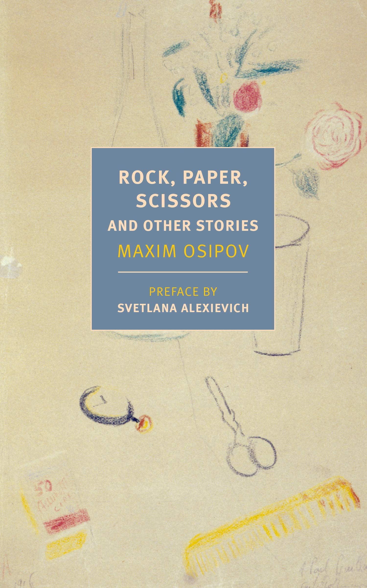 Delicate Mundanity: On Maxim Osipov’s “Rock, Paper, Scissors: And Other Stories”