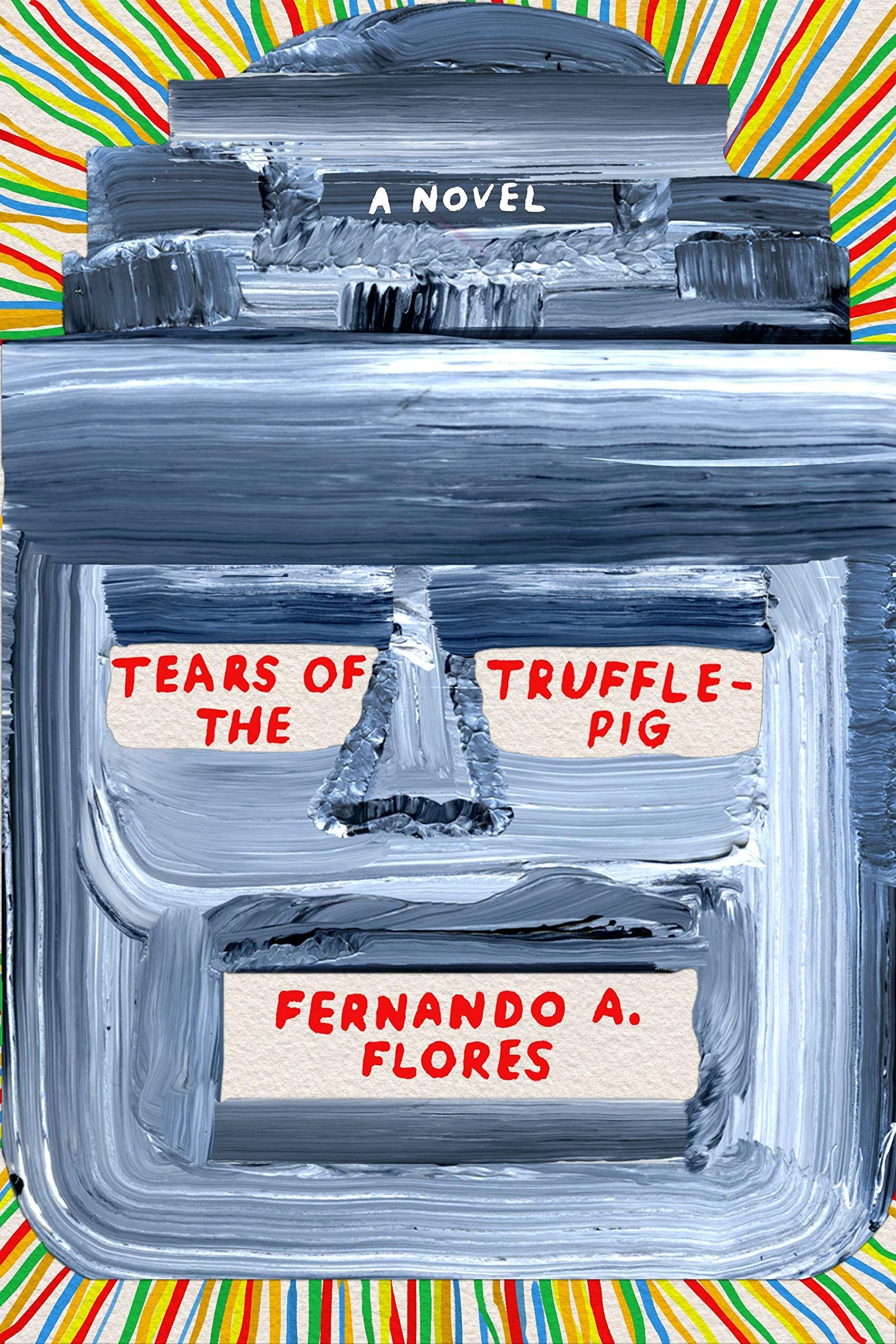 Sacred Horror and the Border Imagination: On Fernando A. Flores’s “Tears of the Trufflepig”