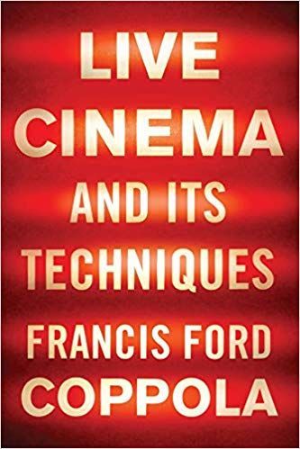 Francis Ford Coppola and the Shape of Cinema to Come