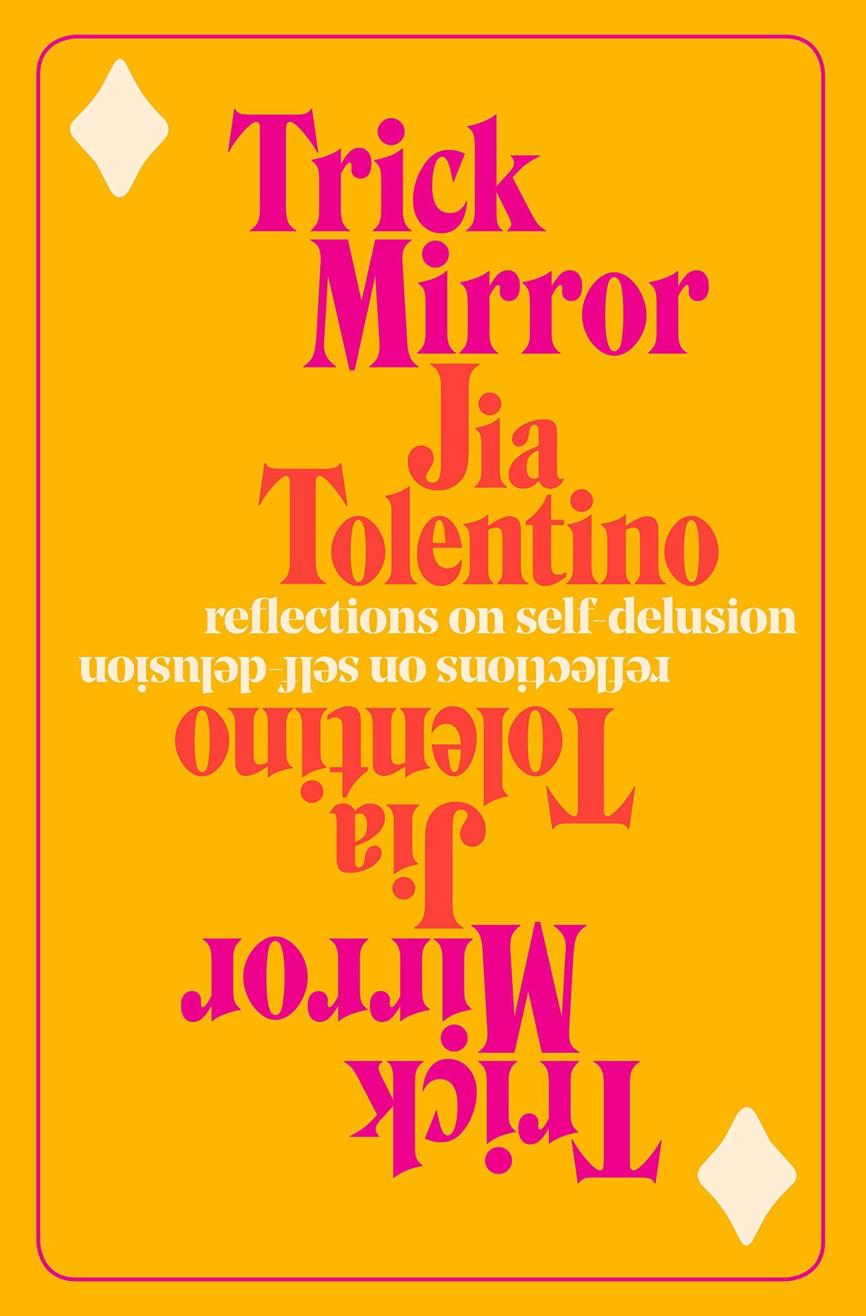 Identity Shaping on Social Media: On Jia Tolentino’s “Trick Mirror: Reflections on Self-Delusion”