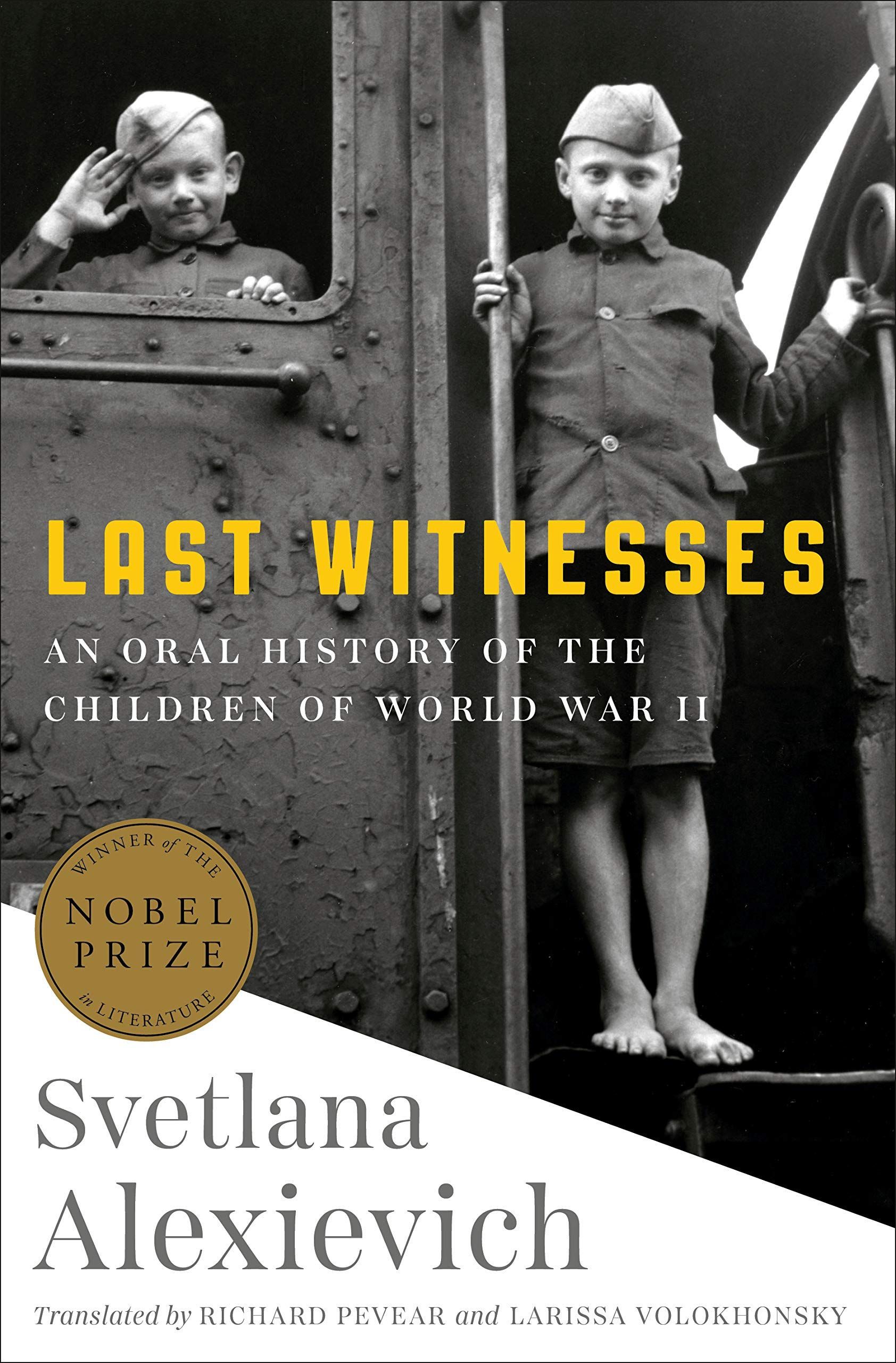 “Dear House, Don’t Burn”: On Svetlana Alexievich’s “Last Witnesses: An Oral History of the Children of World War II”