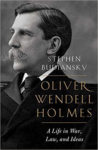 Poetic Justice: Oliver Wendell Holmes’s Life in Law and Letters