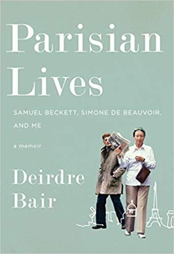 An Exercise in Redemption: On Deirdre Bair’s “Parisian Lives”