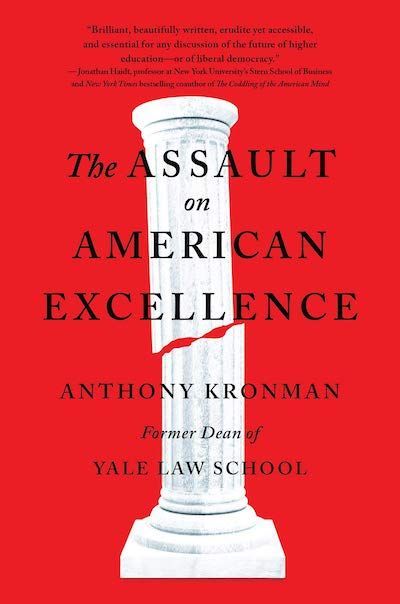 A Defense of Aristocracy: On Anthony T. Kronman’s “The Assault on American Excellence”