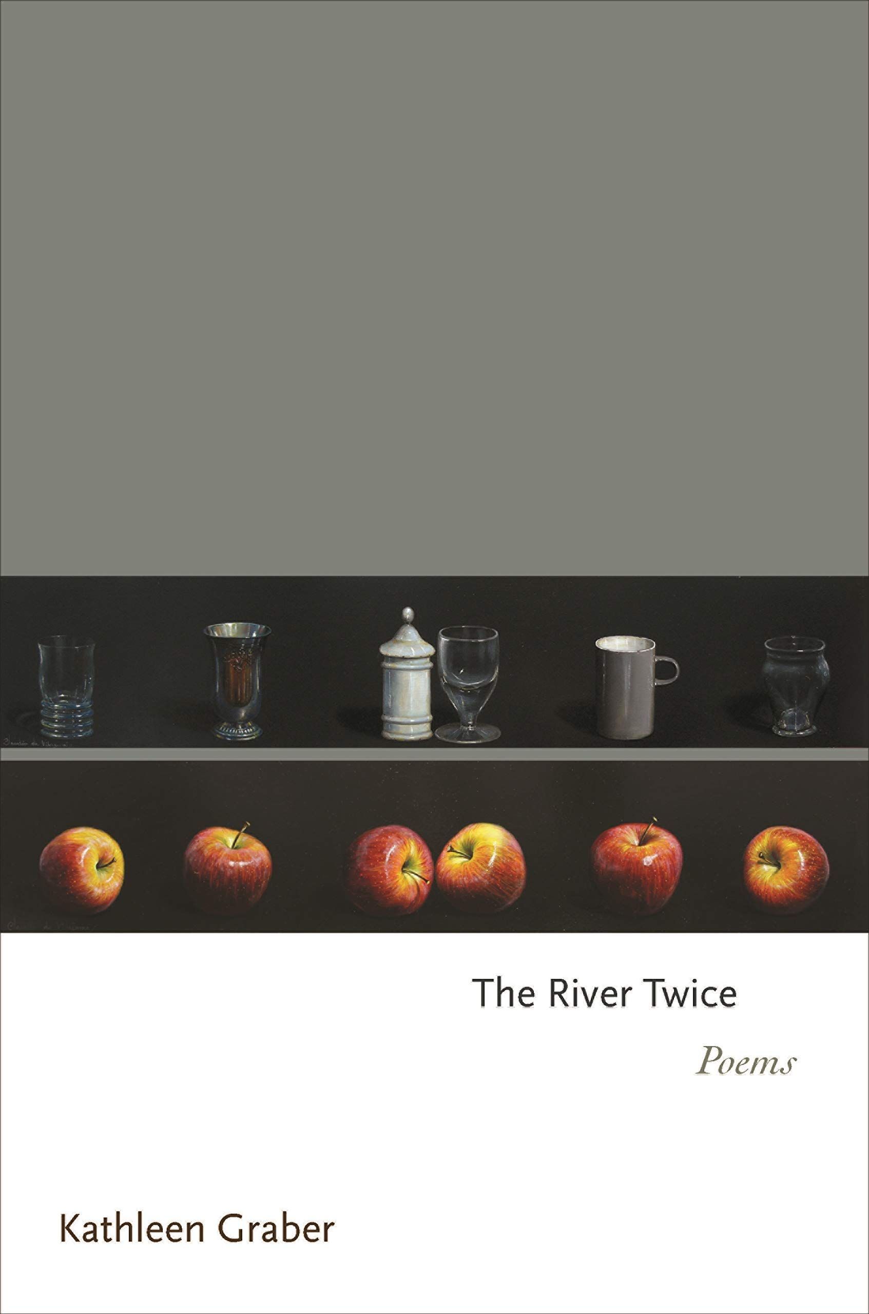 “To Say Two Things at Once”: On Kathleen Graber’s “The River Twice”