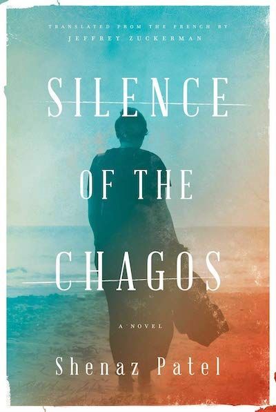 Acts of Memory, Acts of Power: On Shenaz Patel’s “Silence of the Chagos”