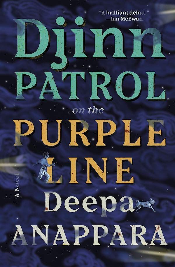 Holding Its Own: On Deepa Anappara’s “Djinn Patrol on the Purple Line”