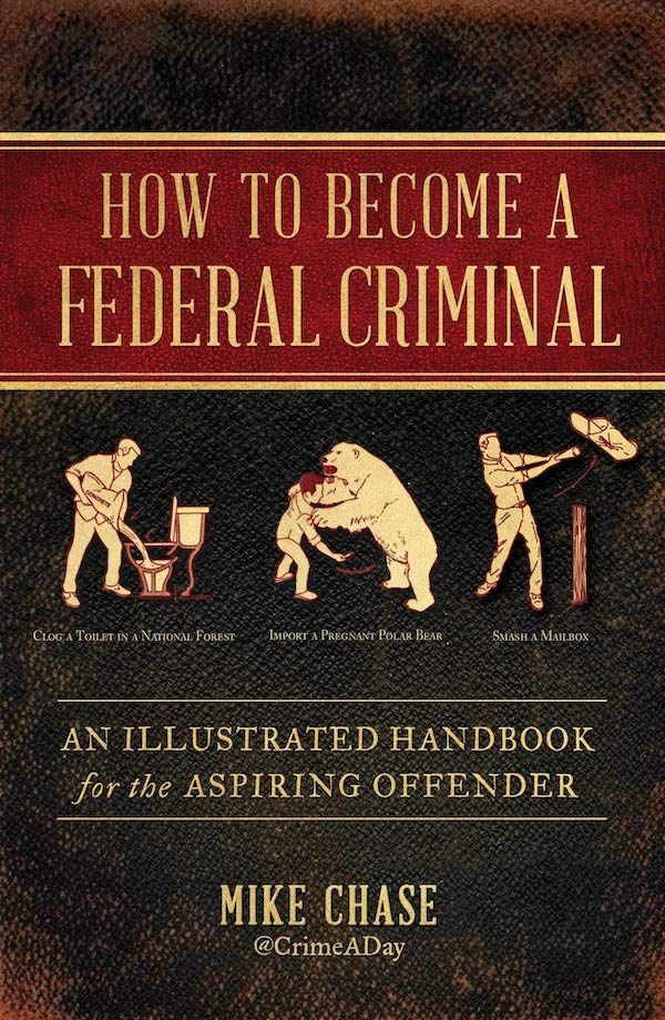 That Wacky World of Federal Criminal Laws