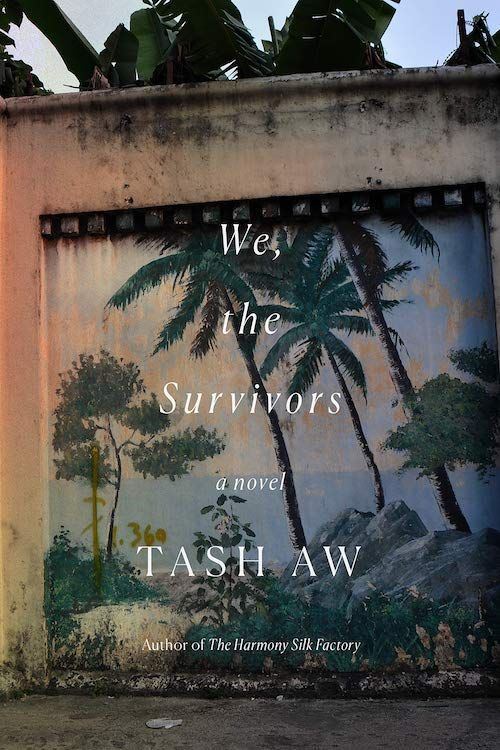 The Ones We Know: The Malaysian Dream in Tash Aw’s “We, the Survivors”