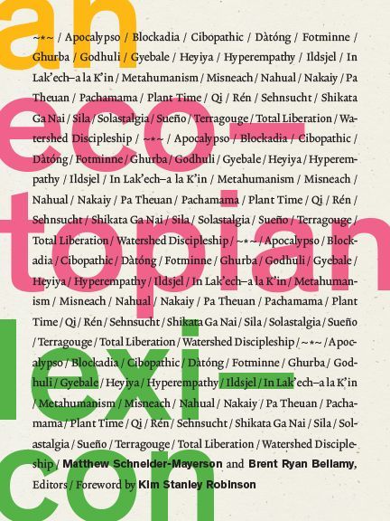 Loanwords for the Anthropocene: On Matthew Schneider-Mayerson and Brent Ryan Bellamy’s “An Ecotopian Lexicon”