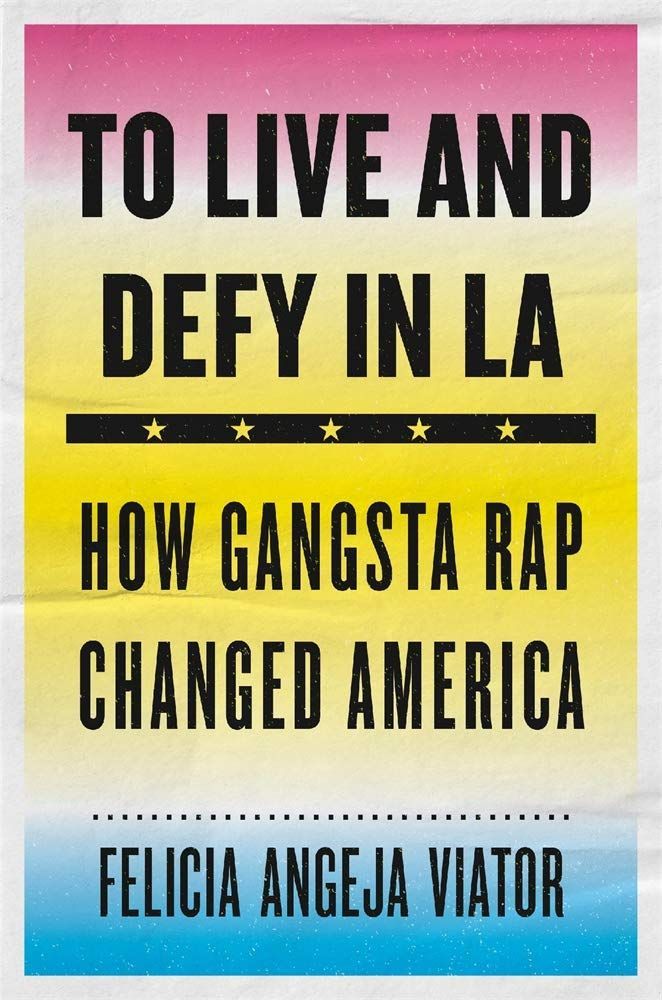 It Was A Good Day: Talking the Rise of Gangsta Rap with Felicia Angeja Viator