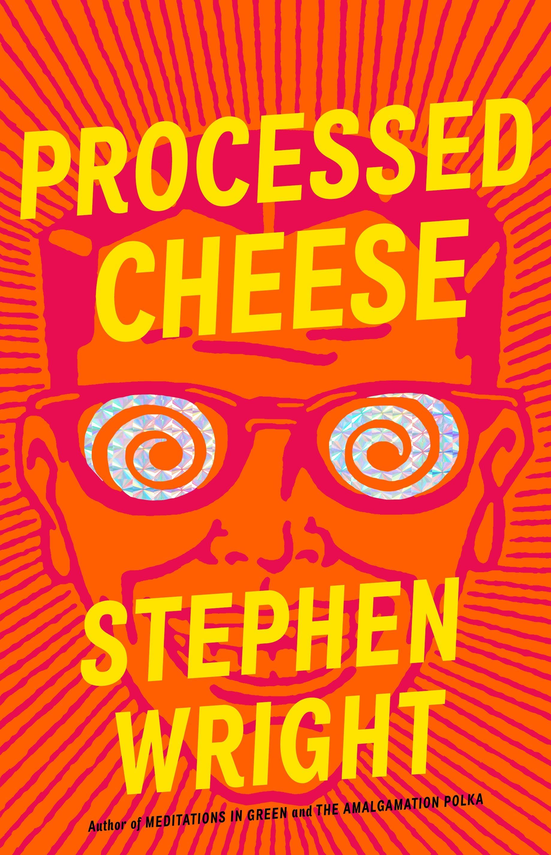 An Ersatz Wonderland: On Stephen Wright’s “Processed Cheese”