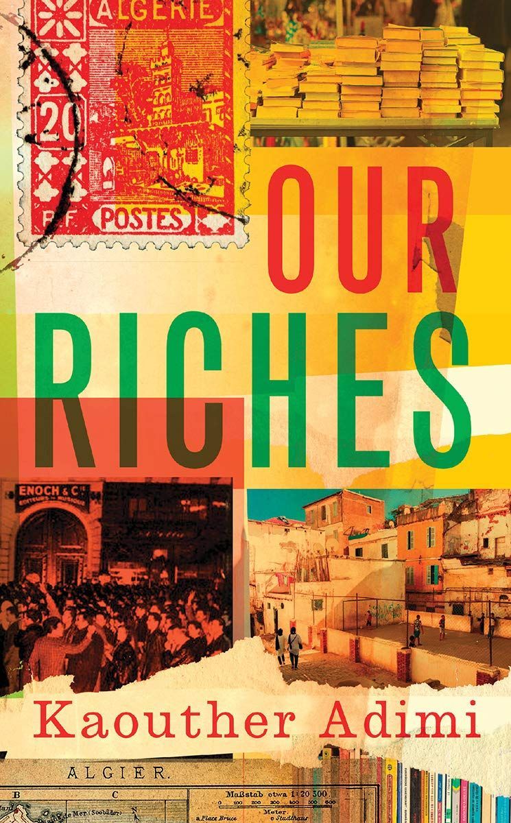 Books to Hold and Hold On to: Kaouther Adimi’s “Our Riches”