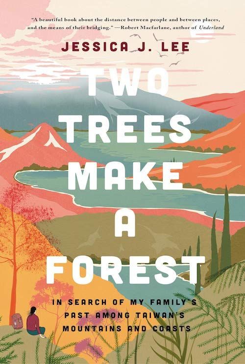 The Language of Self-Discovery: On Jessica J. Lee’s “Two Trees Make a Forest”