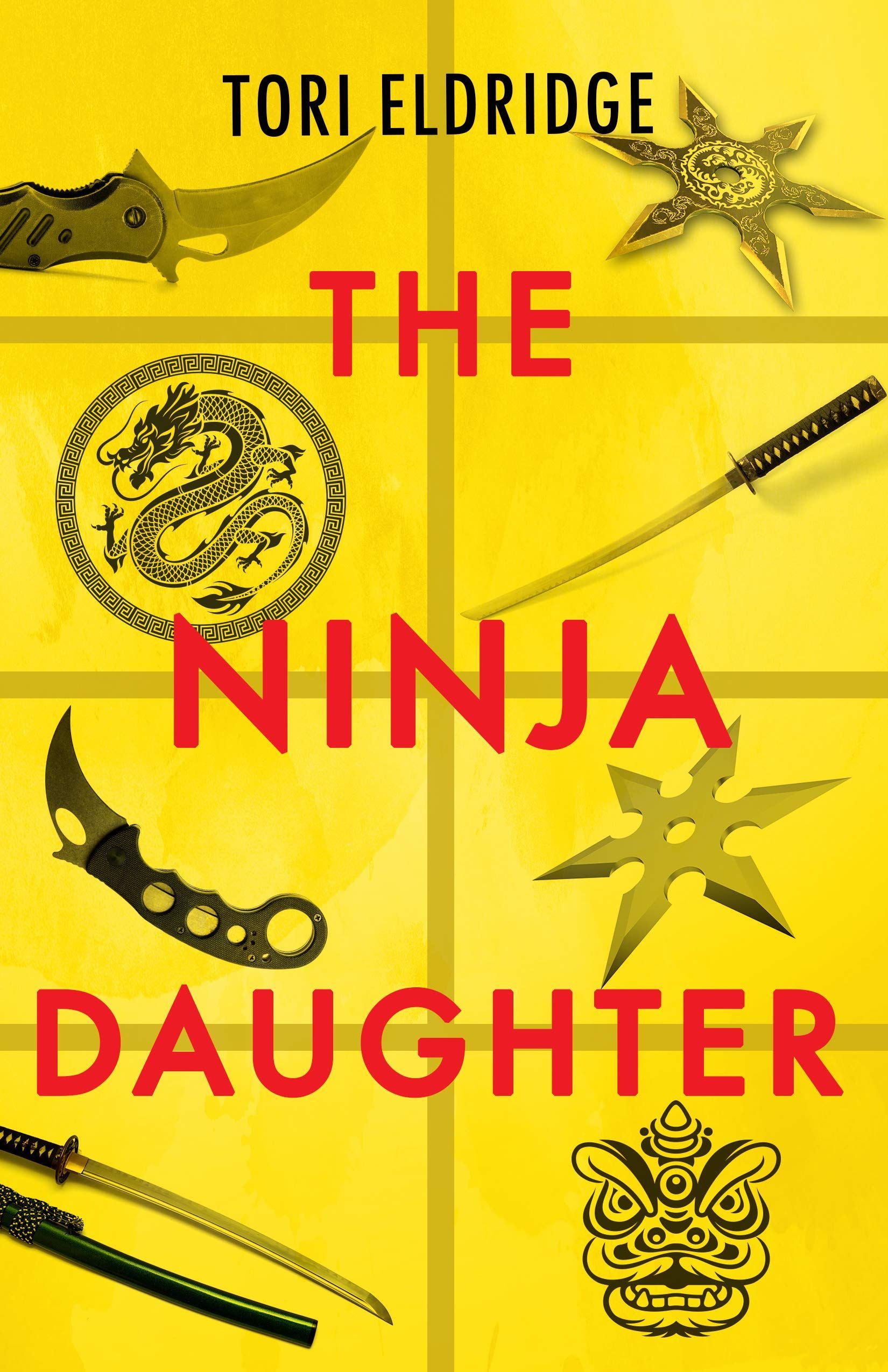 Avenging Angel: On Tori Eldridge’s “The Ninja Daughter”