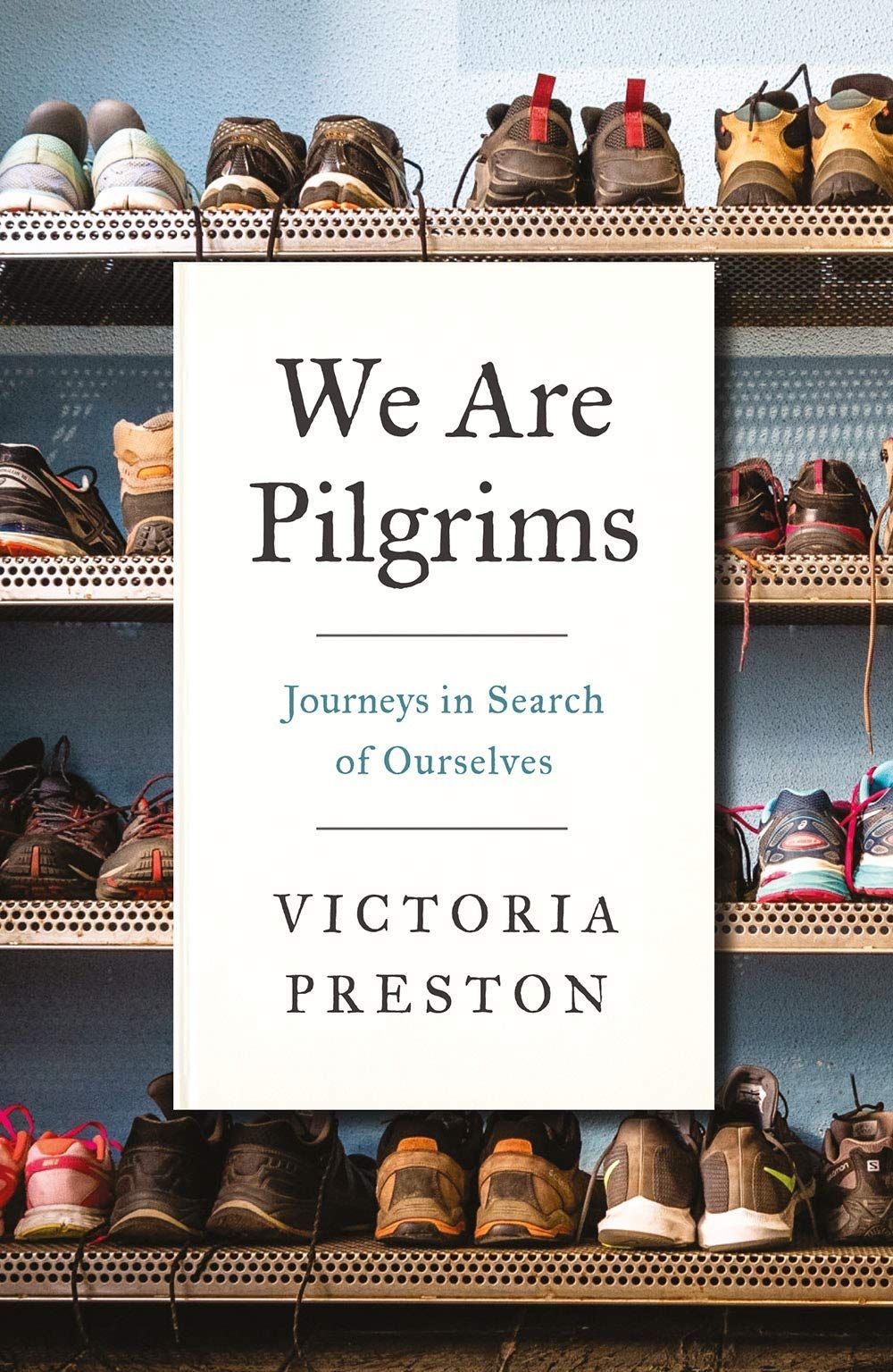 The Stations of Life: On “We Are Pilgrims: Journeys in Search of Ourselves”