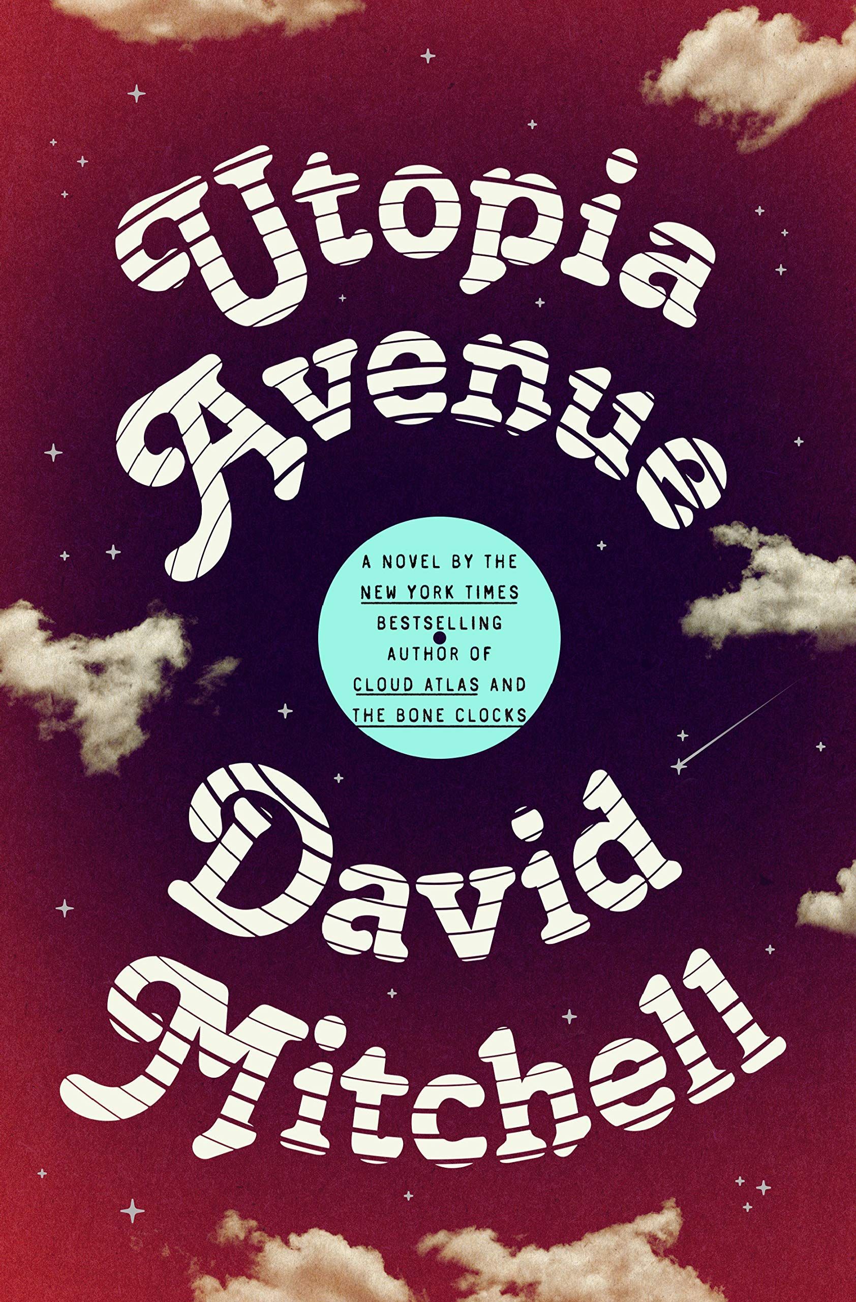 The Name of This Feeling Is Revolution: On David Mitchell’s “Utopia Avenue”