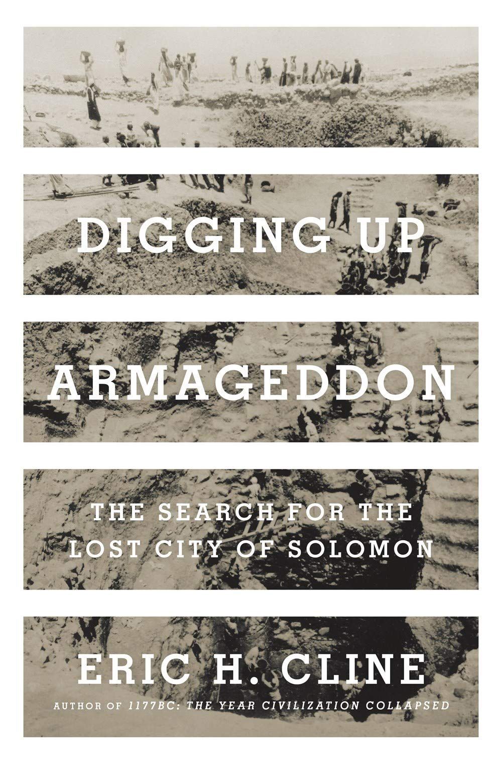 Like Flies to Honey: On Eric H. Cline’s “Digging Up Armageddon: The Search for the Lost City of Solomon”