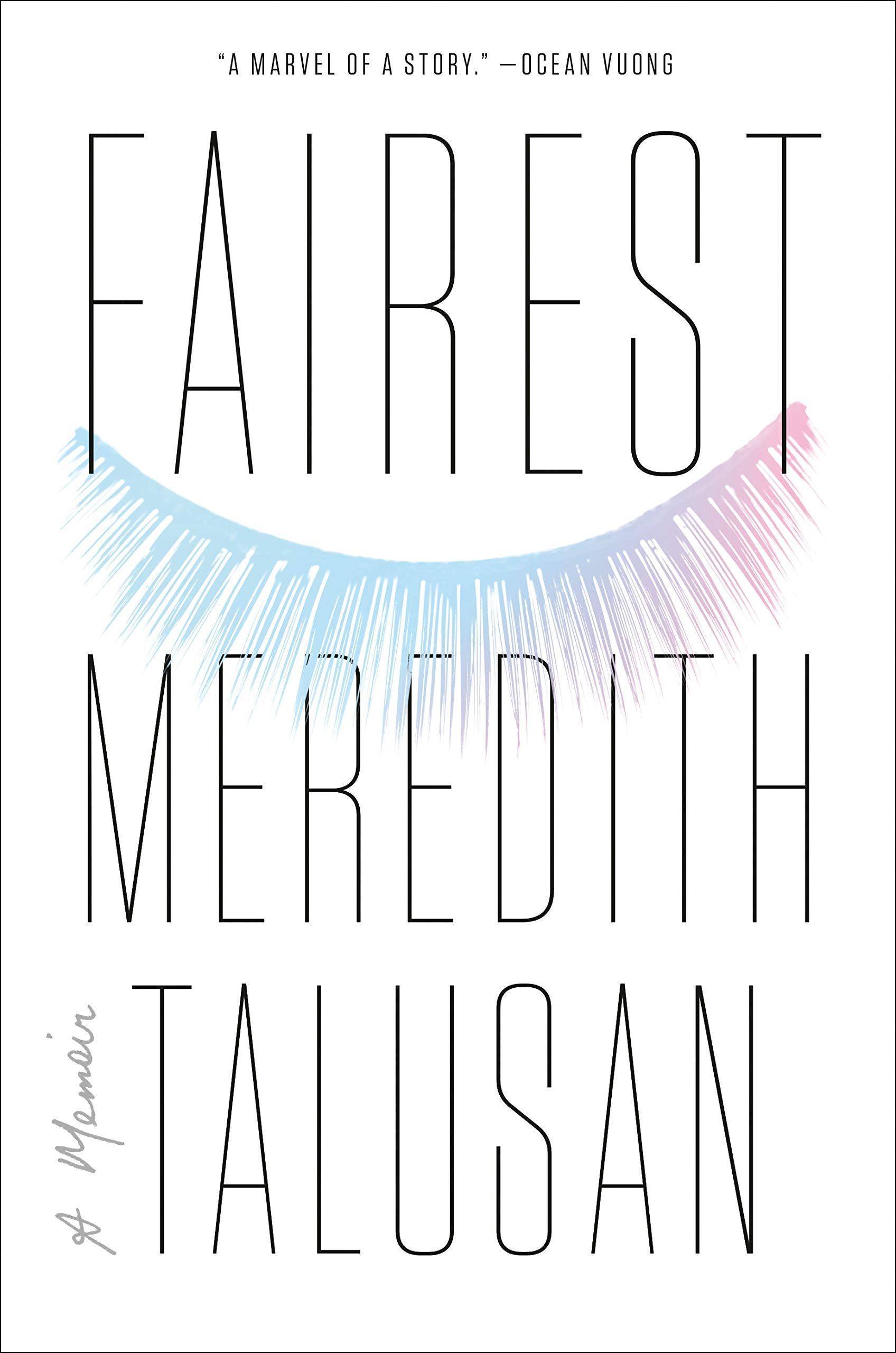Unlearning a White American Dream: On Meredith Talusan’s “Fairest”