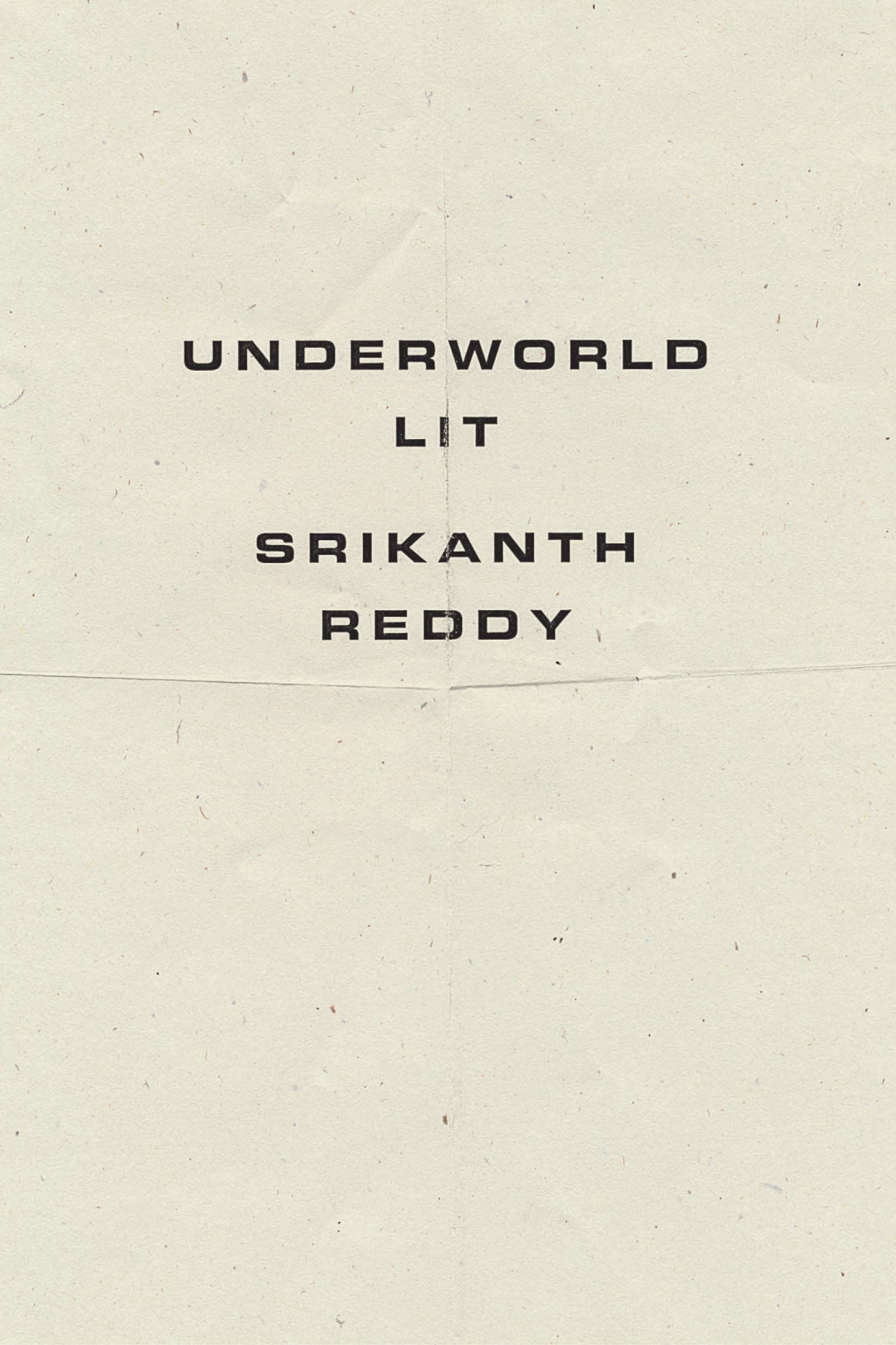 “All of the Above”: On Srikanth Reddy’s “Underworld Lit”