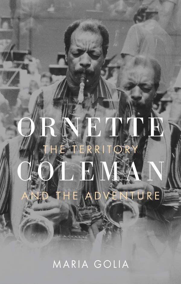 Sound Territory: The Genius of Ornette Coleman