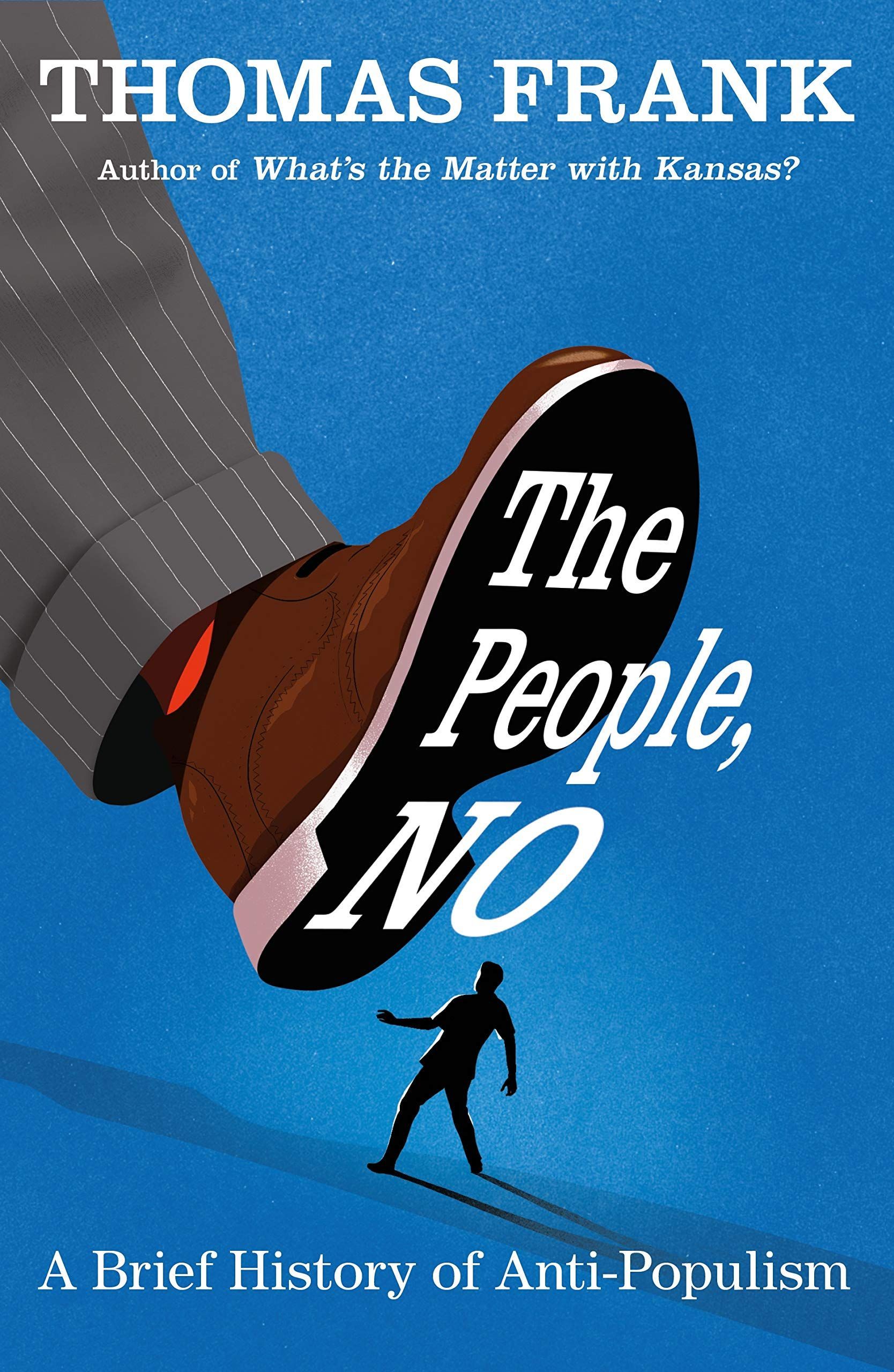 Reclaiming “Populism”: On Thomas Frank’s “The People, No”