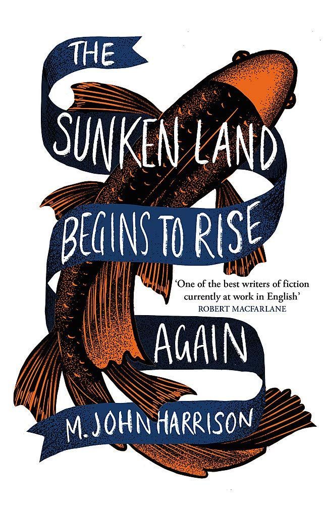 Denizens of Futures That Failed to Take: On M. John Harrison’s “The Sunken Land Begins to Rise Again”