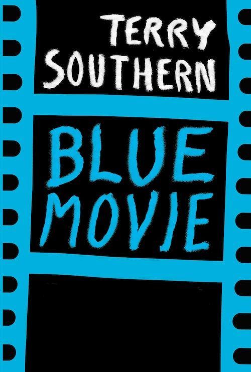 Bangers: On Terry Southern’s “Blue Movie”