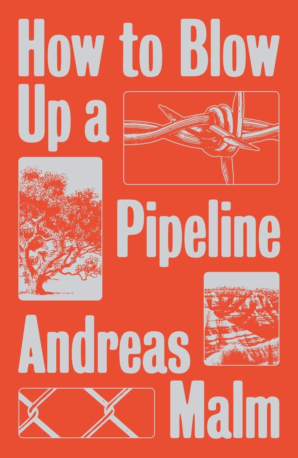 Sabotage Can Be Done Softly: On Andreas Malm’s “How to Blow Up a Pipeline”