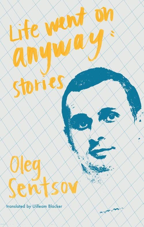 The Soul of Post-Maidan Ukraine: On Andriy Lyubka’s “Carbide” and Oleg Sentsov’s “Life Went on Anyway: Stories”
