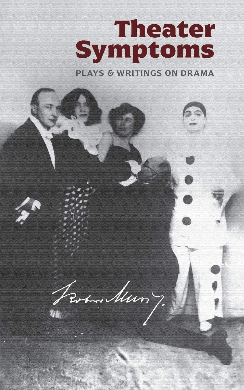 The Other Condition: Robert Musil on Theater