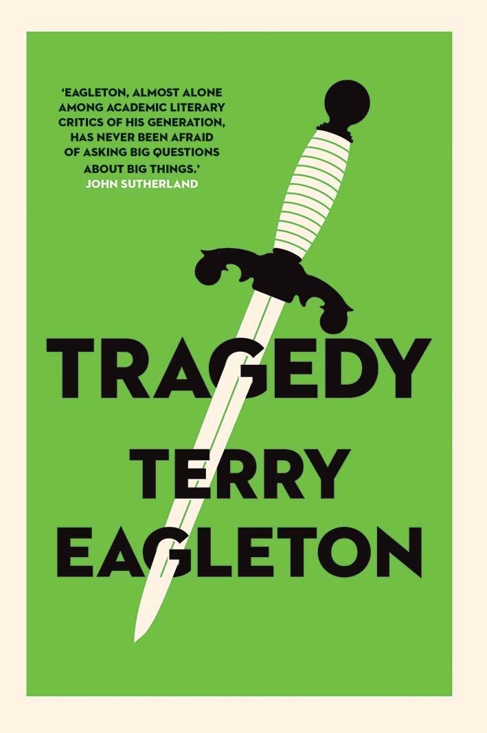 Man of Sorrows: On Terry Eagleton’s “Tragedy”