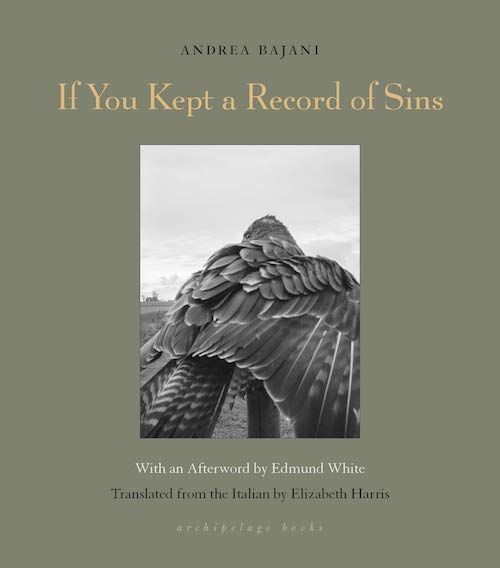 Unnurtured and Unloved: On Andrea Bajani’s “If You Kept a Record of Sins”