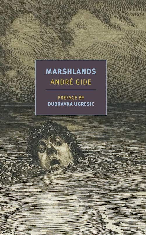 Not Not Realism: On André Gide’s “Marshlands”
