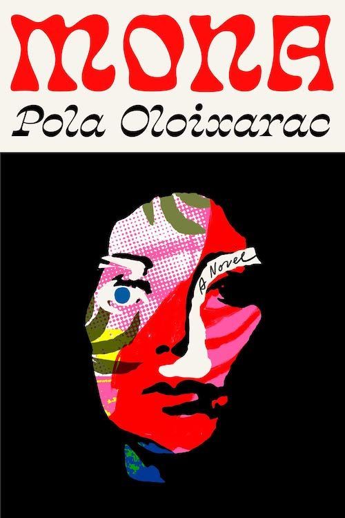 Love and the Literary Leviathan: On Pola Oloixarac’s “Mona”