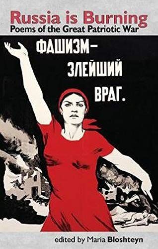 “For the Motherla-a”: On Maria Bloshteyn’s “Russia is Burning” and Konstanin Simonov’s “Wait for Me”