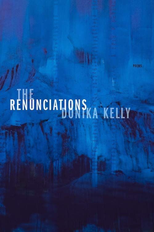 Two Roads: A Review-in-Dialogue of Donika Kelly’s “The Renunciations”