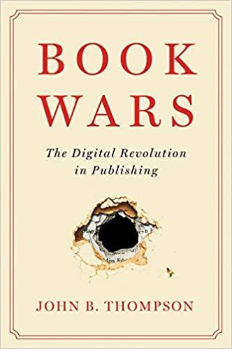 The Publishing Ecosystem in the Digital Era: On John B. Thompson’s “Book Wars”