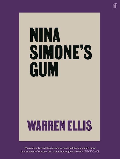Inspired, Polyvocal, Joyful: On Warren Ellis’s “Nina Simone’s Gum”