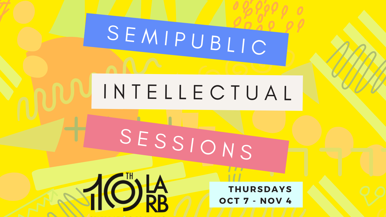 Announcing LARB's Semipublic Intellectual Sessions